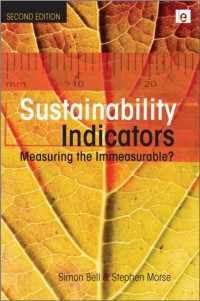 Sustainability Indicators: Measuring the Immeasurable?